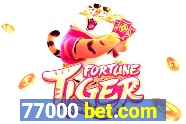 77000 bet.com